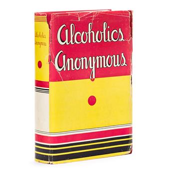 Wilson, William Griffith [aka Bill W.] (1895-1971) Alcoholics Anonymous: The Story of How More than One Hundred Men Have Recovered.